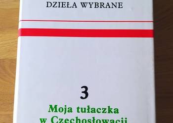 DZIEŁA WYBRANE Moja tułaczka w Czechosłowacji – Wincenty Witos – tom 3 DZIEŁA WYBRANE Moja tułaczka w Czechosłowacji – Wincenty Witos – tom 3