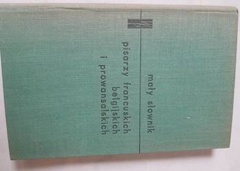 mały słownik pisarzy francuskich belgijskich i prowansalskic mały słownik pisarzy francuskich belgijskich i prowansalskic