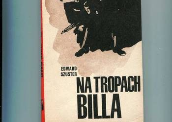 Na tropach Billa - Szuster