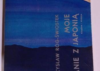 Moje spotkanie z Japonią - Mieczysław Róg-Świostek nowa wysyłka
