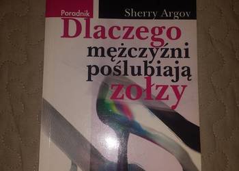 NOWA Dlaczego mężczyźni poślubiają zołzy - Argov Sherry