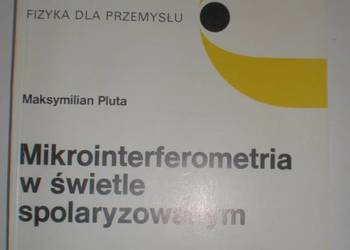 MIKROINTERFEROMETRIA W ŚWIETLE SPOLARYZOWANYM