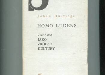 Homo Ludens Zabawa jako źródło kultury -Johan  Huizings