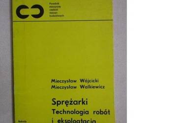Sprężarki. Technologia robót i eksploatacja