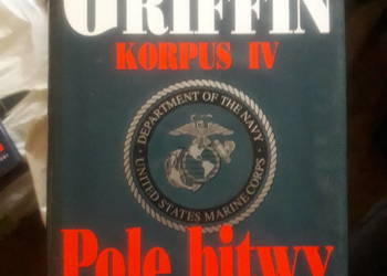 Pole bitwy. Korpus IV. W. E. B. Griffin.