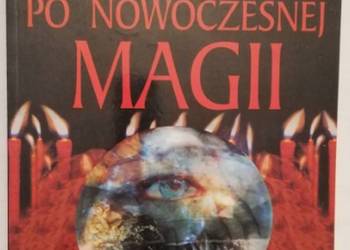 PRAKTYCZNY PRZEWODNIK PO NOWOCZESNEJ MAGII