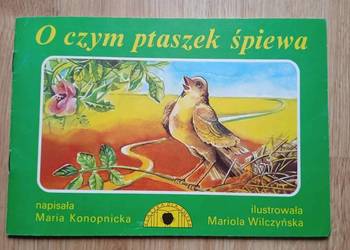 O czym ptaszek śpiewa - Konopnicka