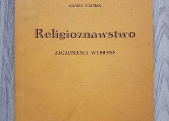 Religioznawstwo. Zagadnienia wybrane - Marian Filipiak