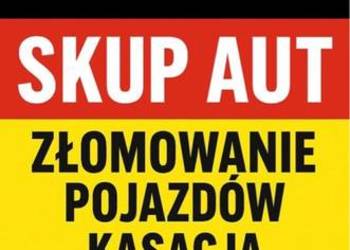 Kasacja Aut Pojazdow Kazdy Stan Placimy Najwiecej