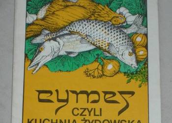 Cymes czyli kuchnia żydowska i przepisy kulinarne z Izraela