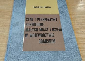 Stan i perspektywy rozwojowe małych miast i osiedli w woj gdańskim Podoski