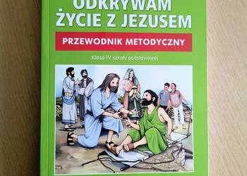 Odkrywam życie z Jezusem klasa 4 SP Jedność Przewodnik Metodyczny 2024
