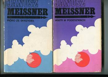 Pióro ze skrzydeł , Wiatr w podeszwach -  Janusz Meissner