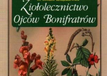 Ziołolecznictwo Ojców Bonifratów - Książkiewicz Teodor