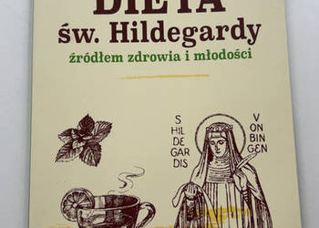 Dieta Św. Hildegardy – Elżbieta Ruman Zdrowie, Odmłodzenie, Oczyszczanie