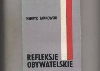Jankowski H. - Refleksje Obywatelskie