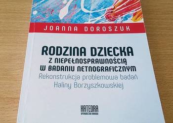 Rodzina dziecka z niepełnosprawnością w badaniu J  Doroszuk