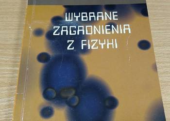 Wybrane zagadnienia z fizyki Zbigniew Raszewski Jerzy Zieliński Kostrzyński
