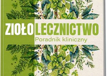 Ziołolecznictwo Poradnik Kliniczny