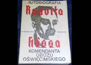 Autobiografia Rudolfa Hossa. Komendanta obozu oświęcimskiego