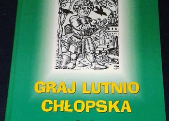 Graj lutnio chłopska. Tom 2 Liryka - Władysław Kuchta