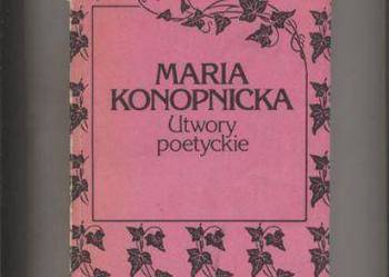 Utwory poetyckie - Maria Konopnicka Utwory poetyckie - Maria Konopnicka