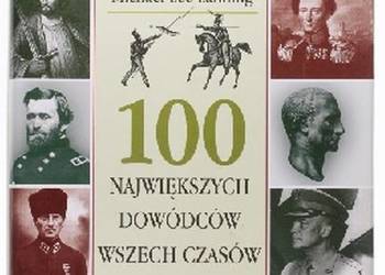 100 NAJWIĘKSZYCH DOWÓDCÓW WSZECH CZASÓW