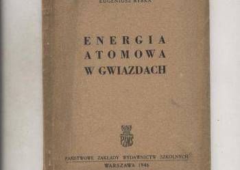 Energia atomowa w gwiazdach - Eugeniusz Rybka Energia atomowa w gwiazdach - Eugeniusz Rybka