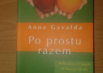 "Po prostu razem ", autorka Anna Gavalda.