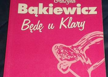 Będę u Klary - Grażyna Bąkiewicz