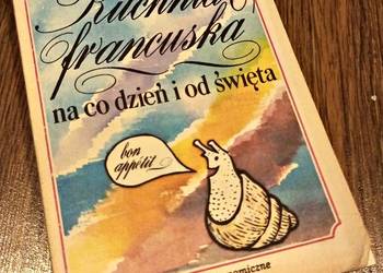 Książka- Kuchnia francuska na co dzień i od święta Książka- Kuchnia francuska na co dzień i od święta