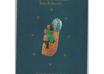 Gwiezdny Pył Magiczny Świat Rzeźb Jana Koloczka Katalog Wystawy