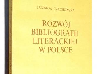 Rozwój bibliografii literackiej w ... - Czachowska
