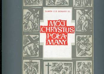 Mój Chrystus Połamany