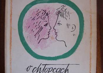 Andrzej Jaczewski - O chłopcach dla chłopców Andrzej Jaczewski - O chłopcach dla chłopców