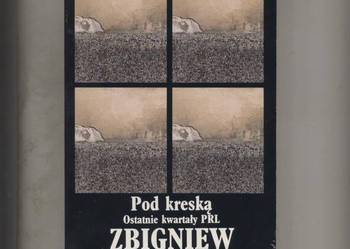 Pod kreską.Ostatnie kwartały PRL - Mentzel