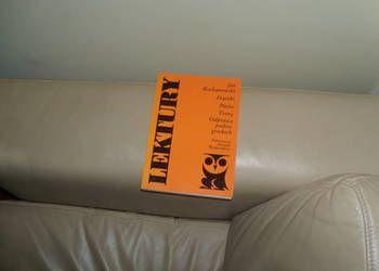 Fraszki Pieśni Treny Odprawa posłów greckich Lektury