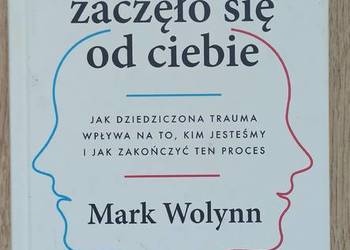 Nie zaczęło się od ciebie - Mark Wolynn