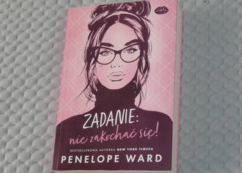 Zadanie: nie zakochać się - Penelope Ward - romans
