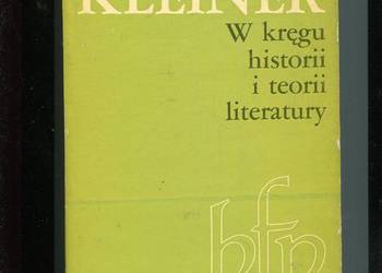 W kregu historii i teorii literatury - Juliusz Kleiner