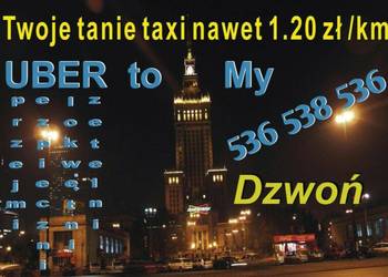 Uber taxi Warszawa to my centrala tel +48 536 538 536