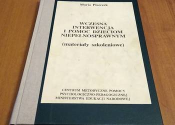 Wczesna interwencja i pomoc dzieciom niepełnosprawnym  Maria Piszczek.