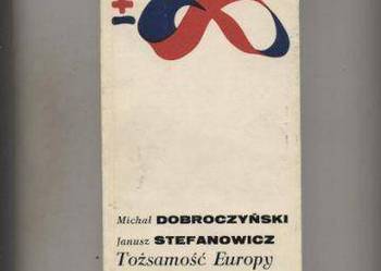 Dobroczyński M.  Stefanowicz J. - Tożsamość Europy