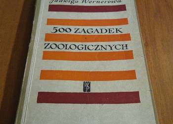 500 zagadek zoologicznych / Jadwiga Wernerowa wyd 1