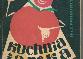 Kuchnia jarska  W. i Z. Piotrowiakowie/ kuchnia/1957/dania jarskie Kuchnia jarska  W. i Z. Piotrowiakowie/ kuchnia/1957/dania jarskie