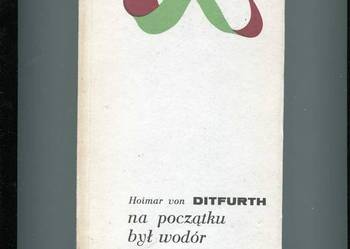 Ditfurth von H. - Na poczatku był wodór