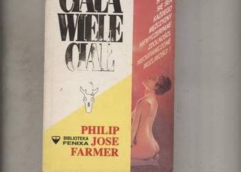 Ciała wiele ciał - Philip Jose Farmer Ciała wiele ciał - Philip Jose Farmer