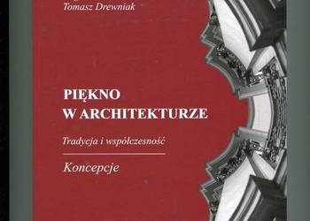 Piękno w architekturze Tradycja i współczesność Koncepcje