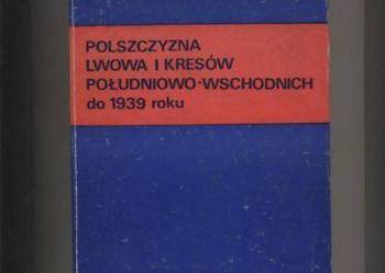 Polszczyzna Lwowa i kresów południowo-wschodnich do 193