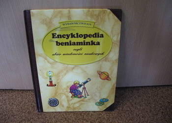Encyklopedia beniaminka czyli zbiór wiadomości naukowych